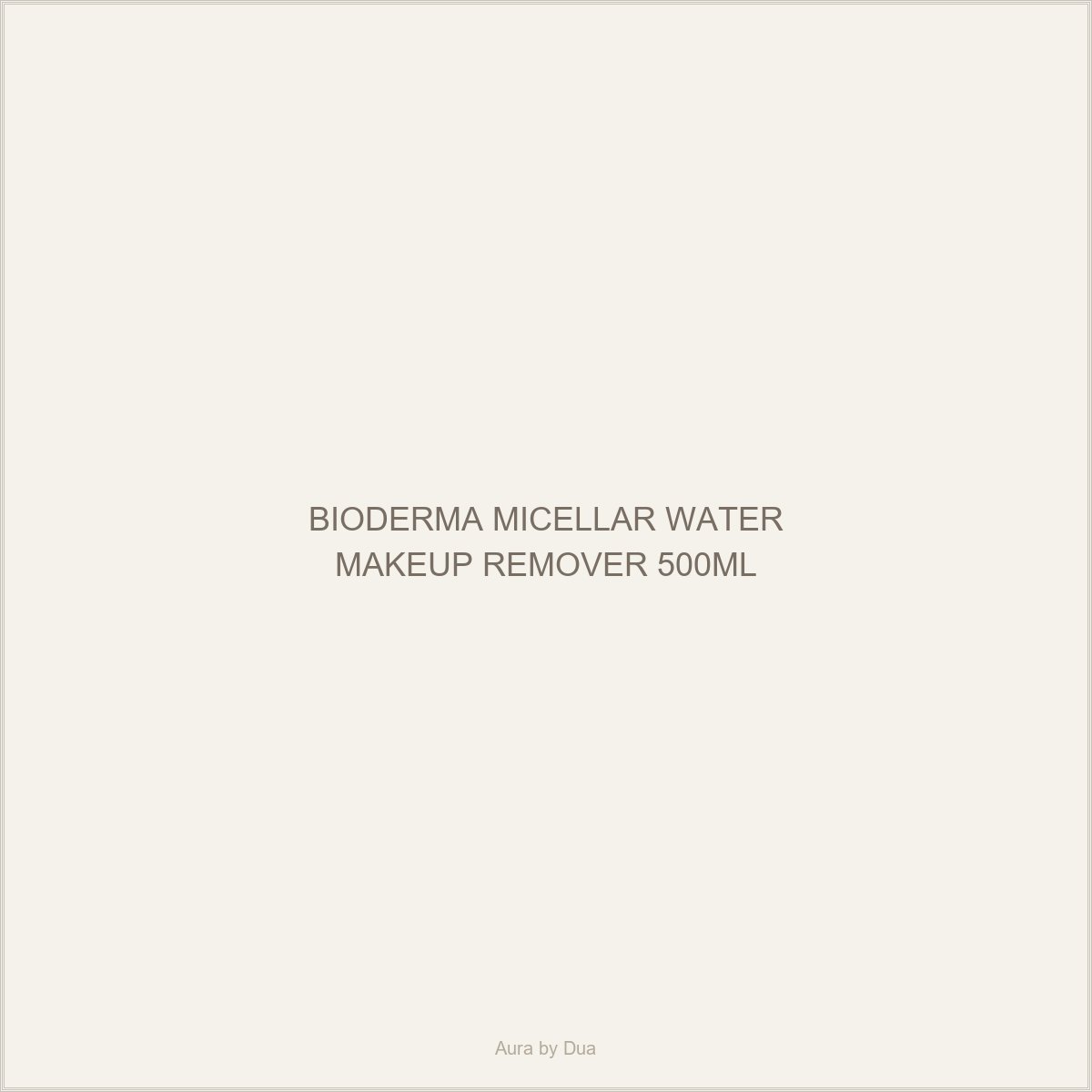 BIODERMA MICELLAR WATER MAKEUP REMOVER 500ML