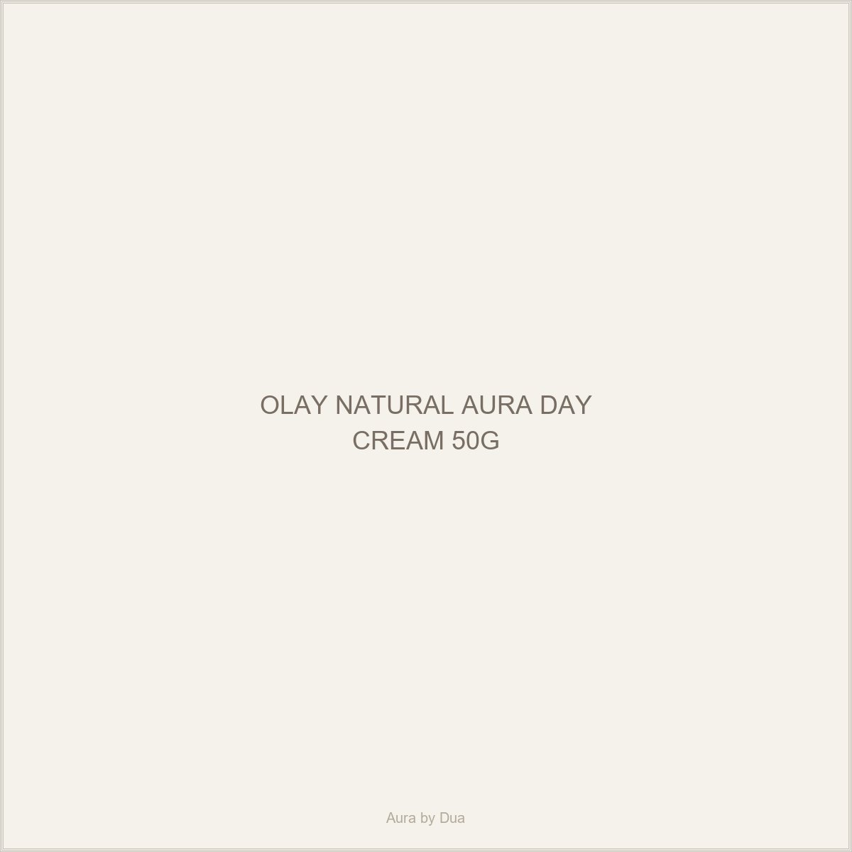OLAY NATURAL AURA DAY CREAM 50G